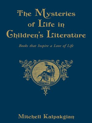 cover image of The Mysteries of Life in Children's Literature